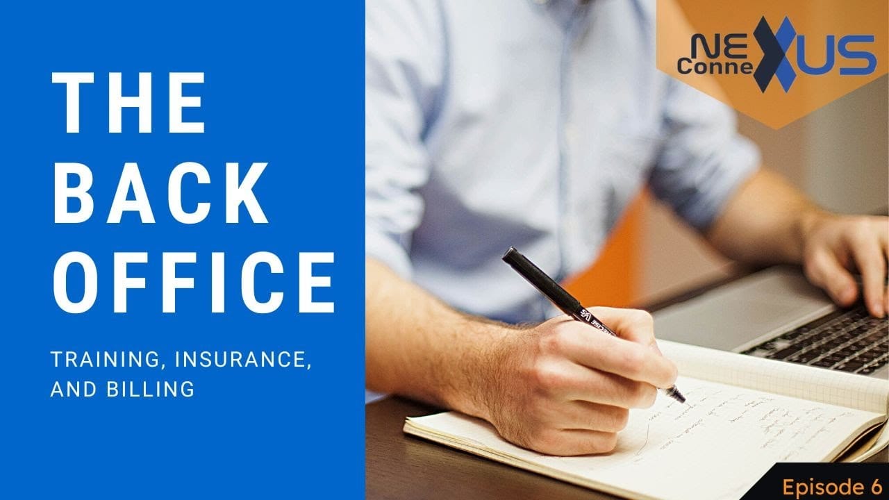 Unlock the Secret to Streamlining Insurance, Training, and Billing with the Nexus Back Office!