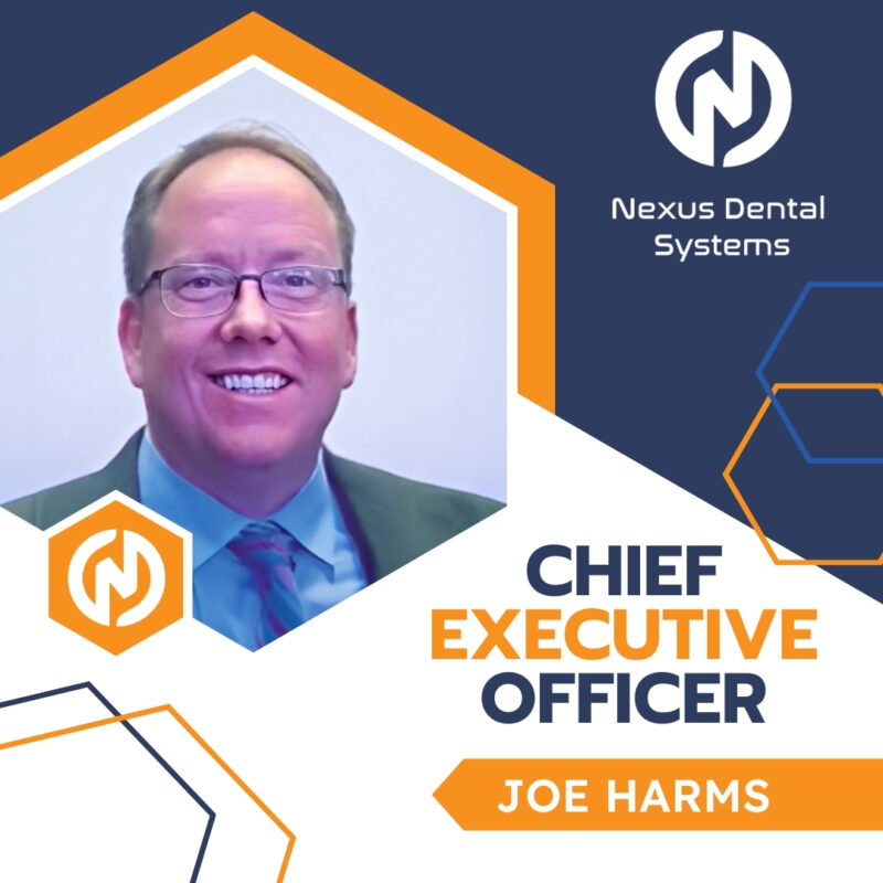 nexus dental systems joe harms ceo announcement