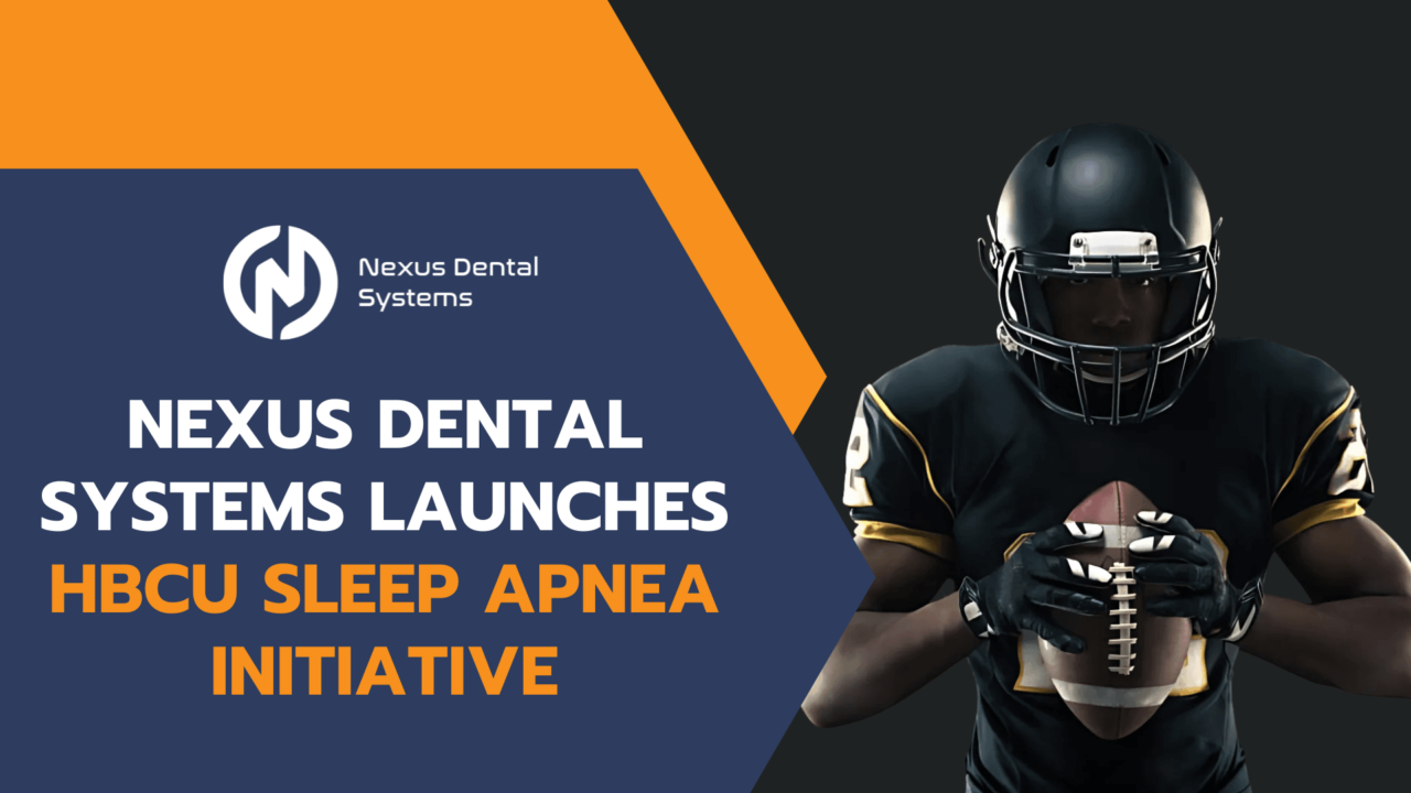 nexus dental hbcu sleep apnea