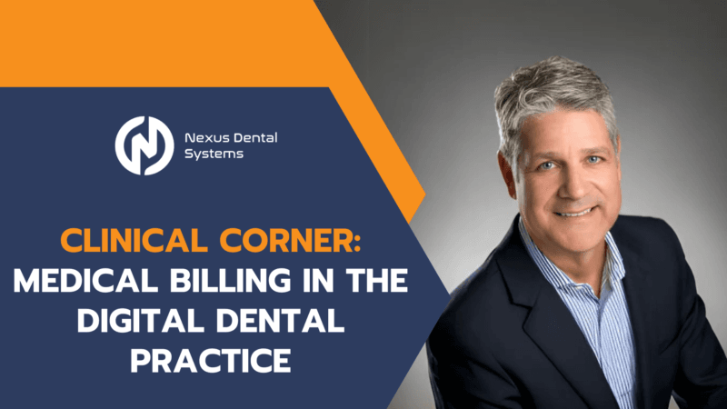 Medical Billing in the Digital Dental Practice: Clinical practice, technology, and standard of care.